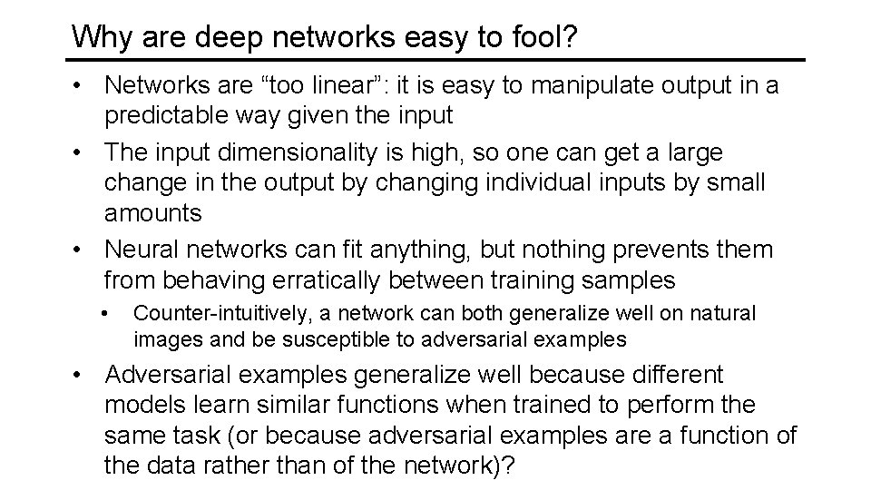 Why are deep networks easy to fool? • Networks are “too linear”: it is