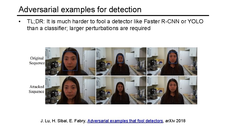 Adversarial examples for detection • TL; DR: It is much harder to fool a