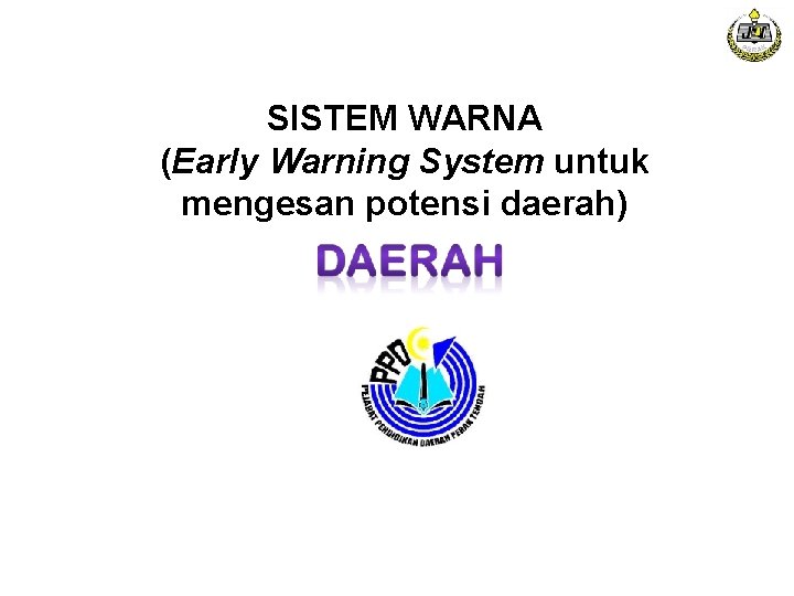 SISTEM WARNA (Early Warning System untuk mengesan potensi daerah) 