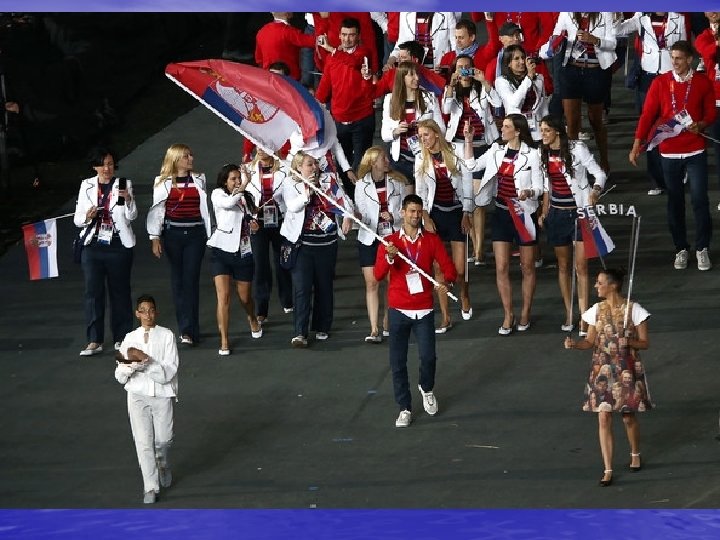  • Novak Djokovic was the Serbian flag bearer at the opening ceremony of
