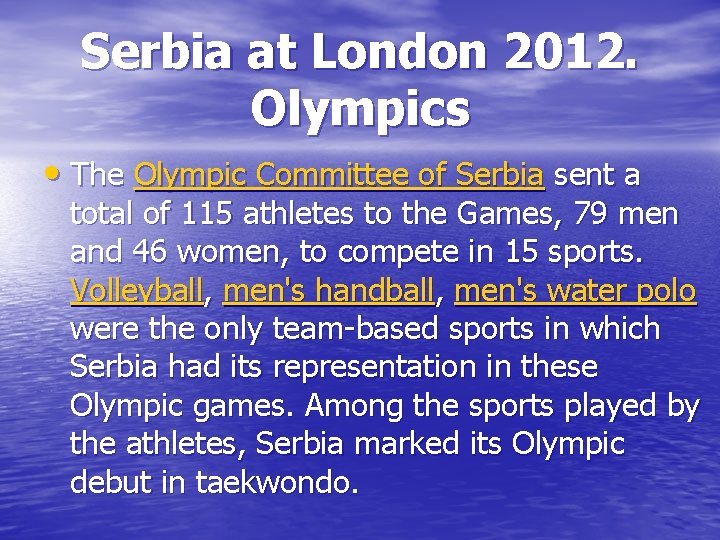 Serbia at London 2012. Olympics • The Olympic Committee of Serbia sent a total