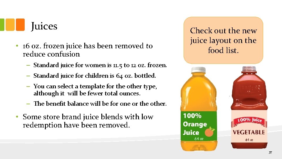 Juices • 16 oz. frozen juice has been removed to reduce confusion Check out