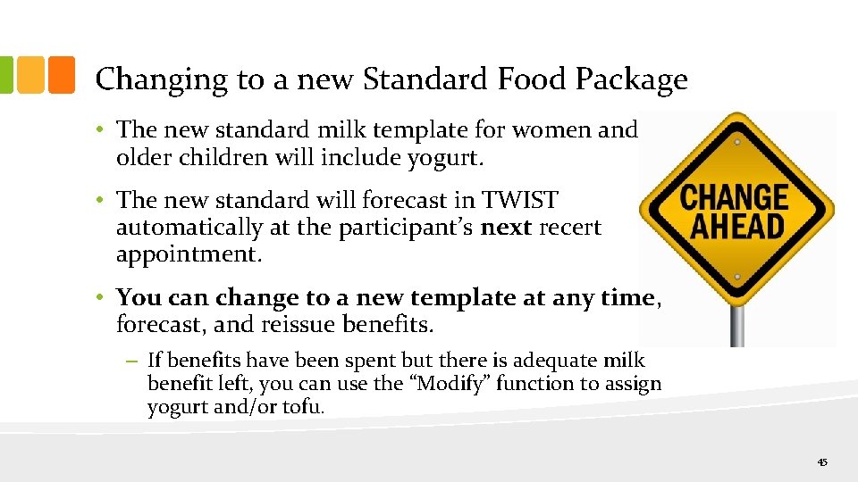 Changing to a new Standard Food Package • The new standard milk template for