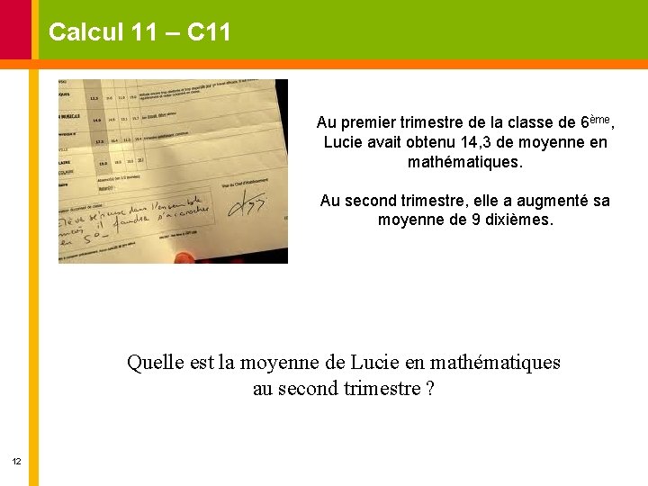 Calcul 11 – C 11 Au premier trimestre de la classe de 6ème, Lucie