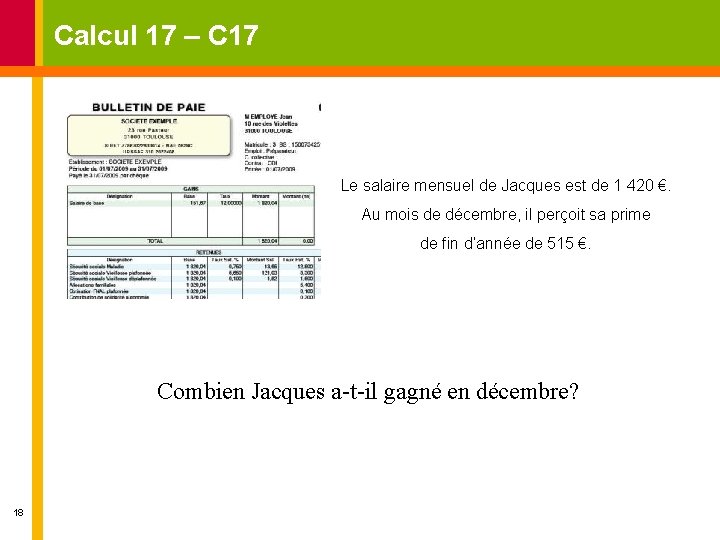 Calcul 17 – C 17 Le salaire mensuel de Jacques est de 1 420