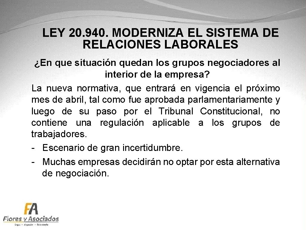 LEY 20. 940. MODERNIZA EL SISTEMA DE RELACIONES LABORALES ¿En que situación quedan los