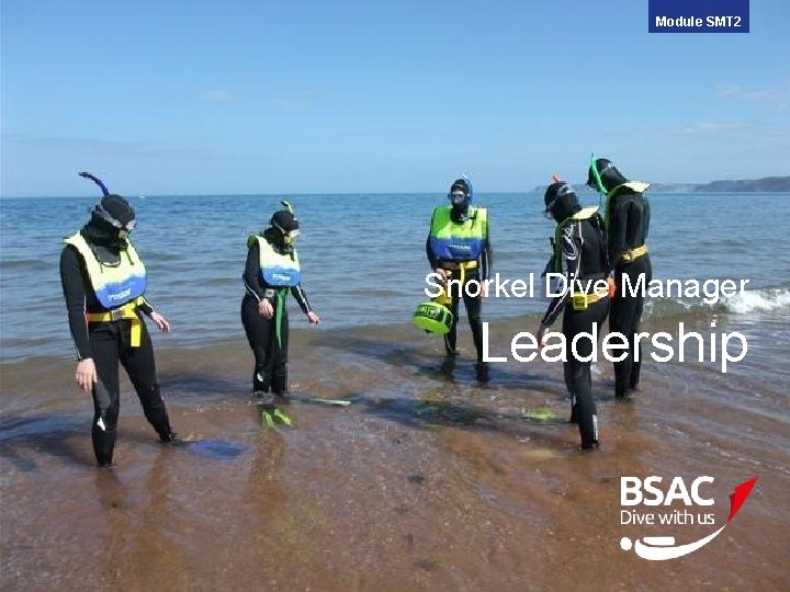 Snorkel Dive Manager | SMT 2 – Leadership Module SMT 2 Snorkel Dive Manager