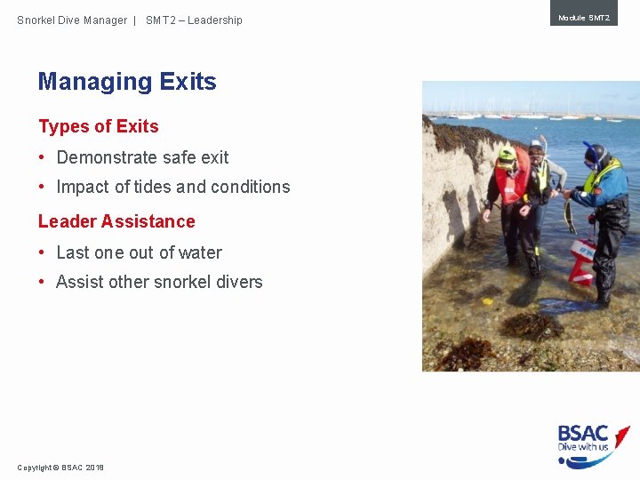 Snorkel Dive Manager | SMT 2 – Leadership Managing Exits Types of Exits •