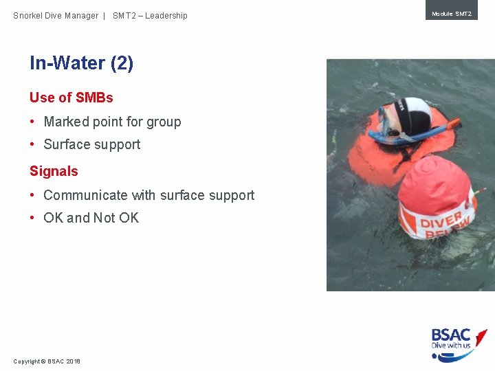 Snorkel Dive Manager | SMT 2 – Leadership In-Water (2) Use of SMBs •