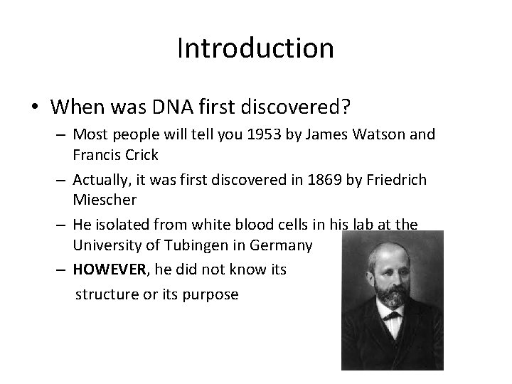 DNA Replication Introduction When was DNA first discovered