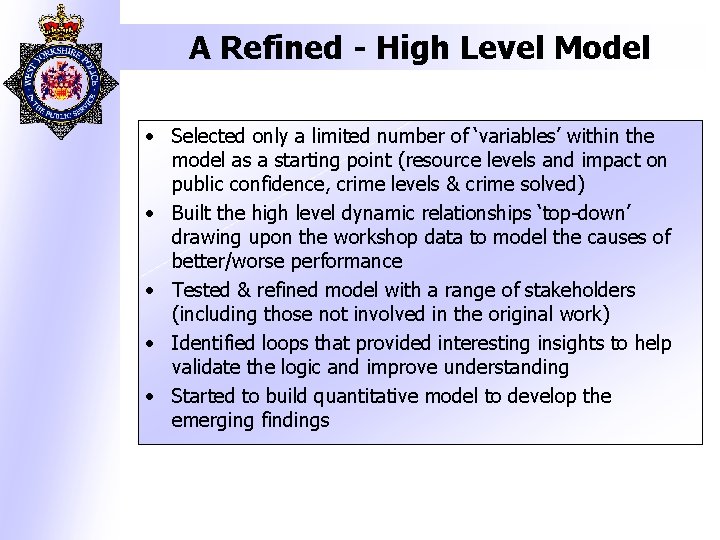 A Refined - High Level Model • Selected only a limited number of ‘variables’