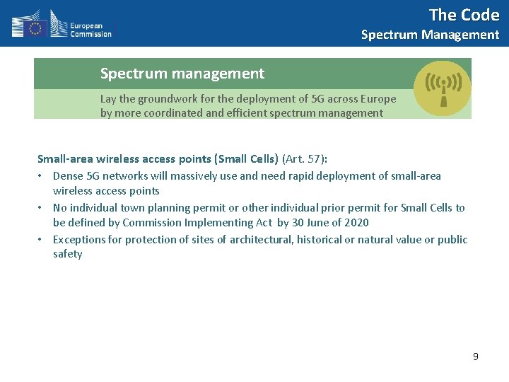 The Code Spectrum Management Spectrum management Lay the groundwork for the deployment of 5