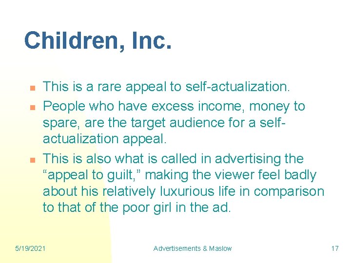 Children, Inc. n n n This is a rare appeal to self-actualization. People who