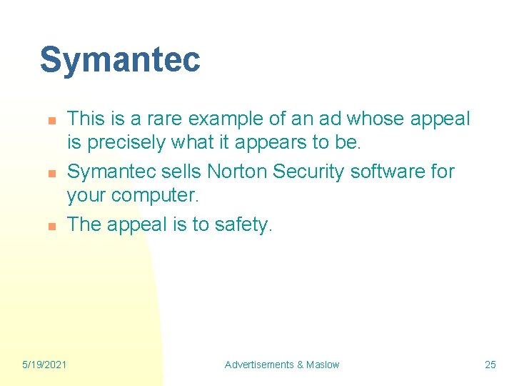 Symantec n n n 5/19/2021 This is a rare example of an ad whose