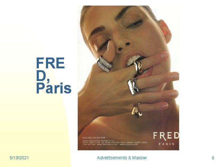 FRE D, Paris 5/19/2021 Advertisements & Maslow 6 