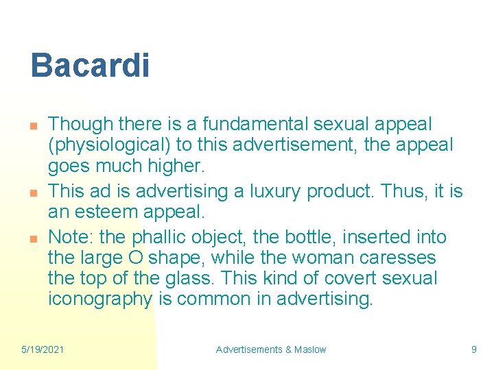 Bacardi n n n Though there is a fundamental sexual appeal (physiological) to this