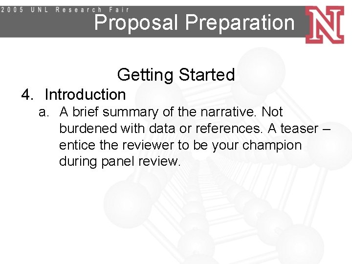 Proposal Preparation Getting Started 4. Introduction a. A brief summary of the narrative. Not