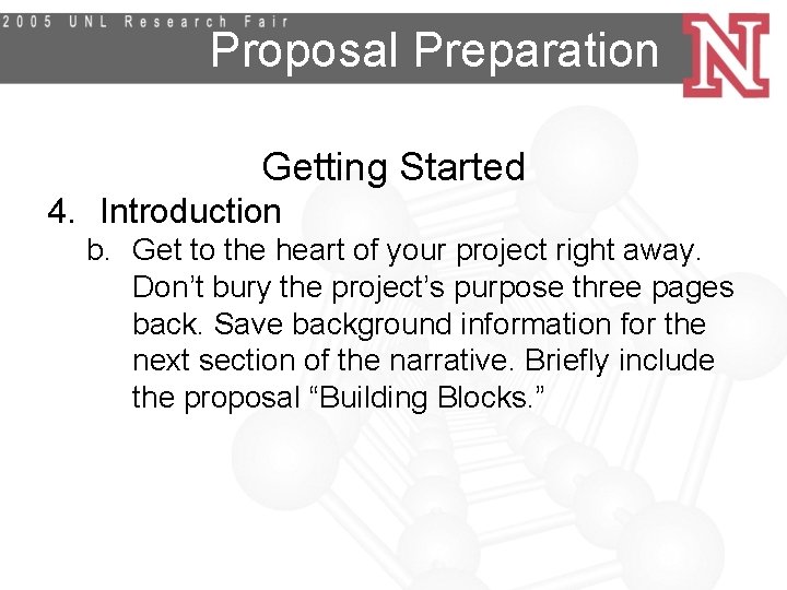 Proposal Preparation Getting Started 4. Introduction b. Get to the heart of your project