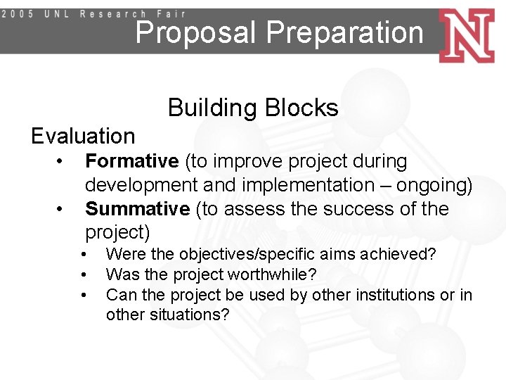 Proposal Preparation Building Blocks Evaluation • • Formative (to improve project during development and