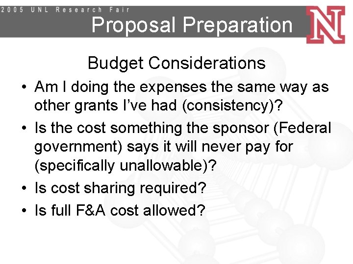 Proposal Preparation Budget Considerations • Am I doing the expenses the same way as