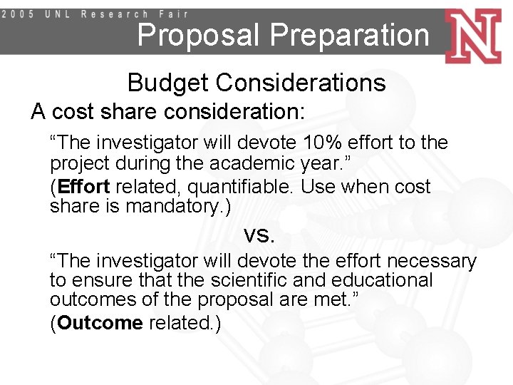 Proposal Preparation Budget Considerations A cost share consideration: “The investigator will devote 10% effort