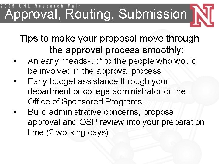 Approval, Routing, Submission Tips to make your proposal move through the approval process smoothly: