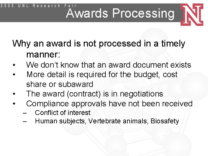 Awards Processing Why an award is not processed in a timely manner: • •