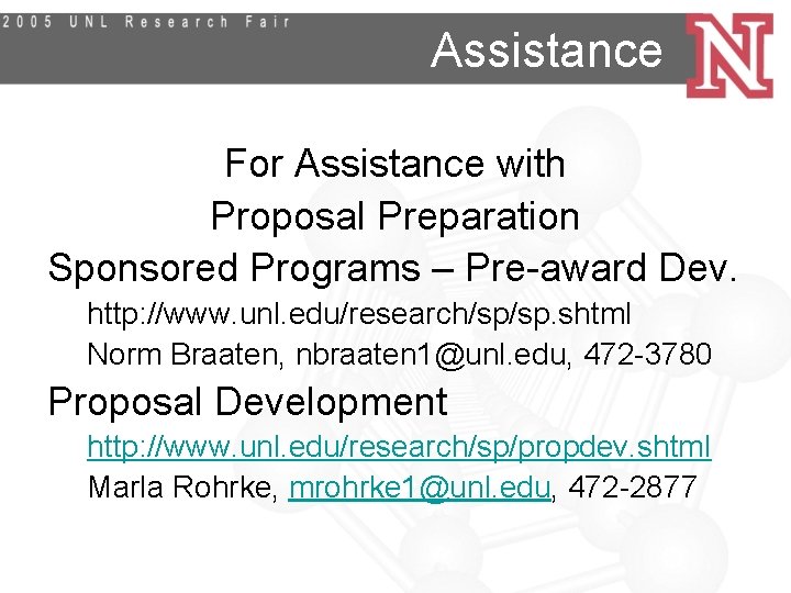 Assistance For Assistance with Proposal Preparation Sponsored Programs – Pre-award Dev. http: //www. unl.