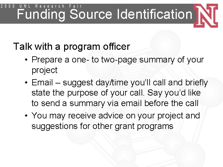 Funding Source Identification Talk with a program officer • Prepare a one- to two-page