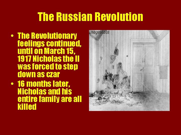 The Russian Revolution • The Revolutionary feelings continued, until on March 15, 1917 Nicholas