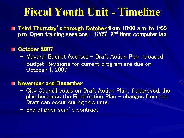 Fiscal Youth Unit - Timeline Third Thursday’s through October from 10: 00 a. m.