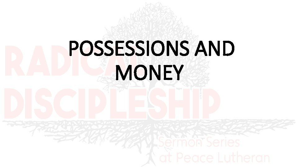 POSSESSIONS AND MONEY 