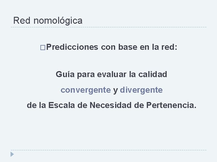 Red nomológica �Predicciones con base en la red: Guía para evaluar la calidad convergente