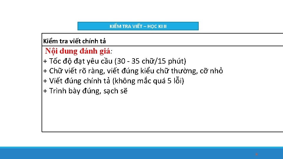 KIỂM TRA VIẾT – HỌC KI II Kiểm tra viết chính tả Nội dung