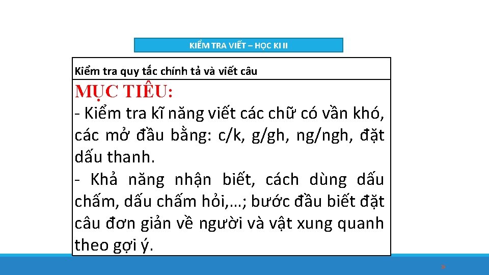 KIỂM TRA VIẾT – HỌC KI II Kiểm tra quy tắc chính tả và