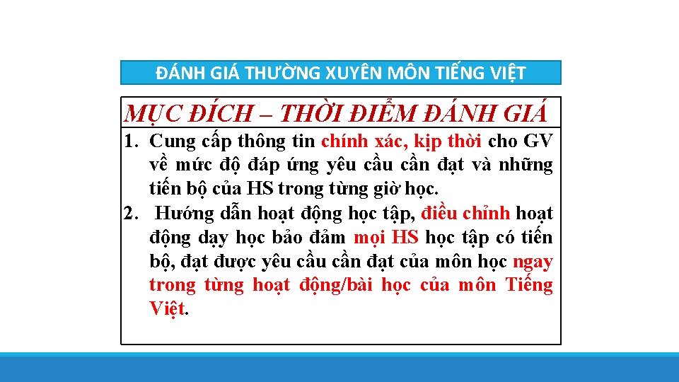 ĐÁNH GIÁ THƯỜNG XUYÊN MÔN TIẾNG VIỆT MỤC ĐÍCH – THỜI ĐIỂM ĐÁNH GIÁ