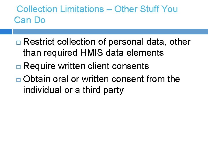 Collection Limitations – Other Stuff You Can Do Restrict collection of personal data, other