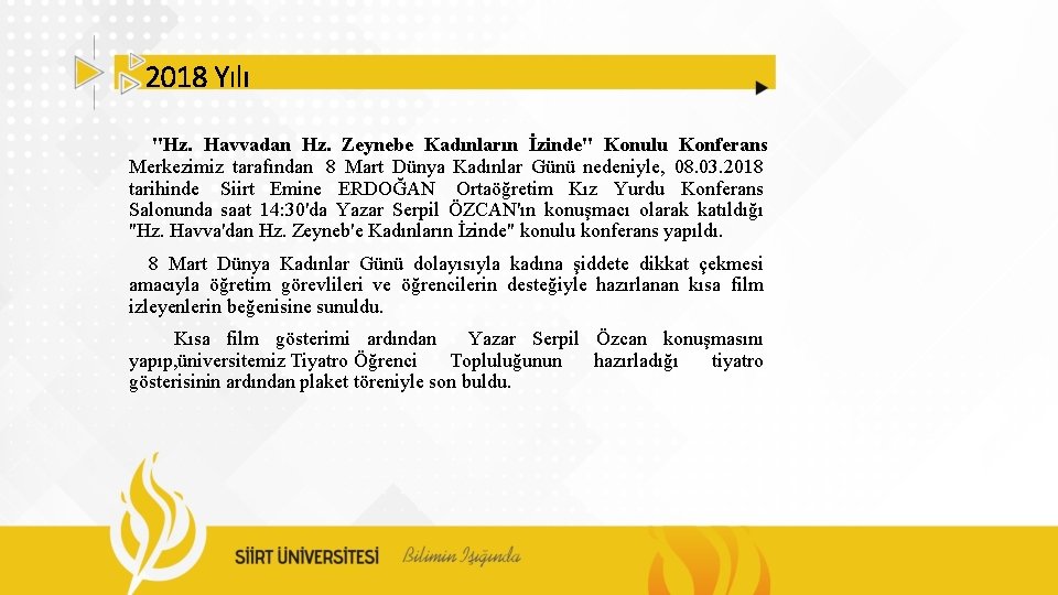 2018 Yılı "Hz. Havvadan Hz. Zeynebe Kadınların İzinde" Konulu Konferans Merkezimiz tarafından 8 Mart