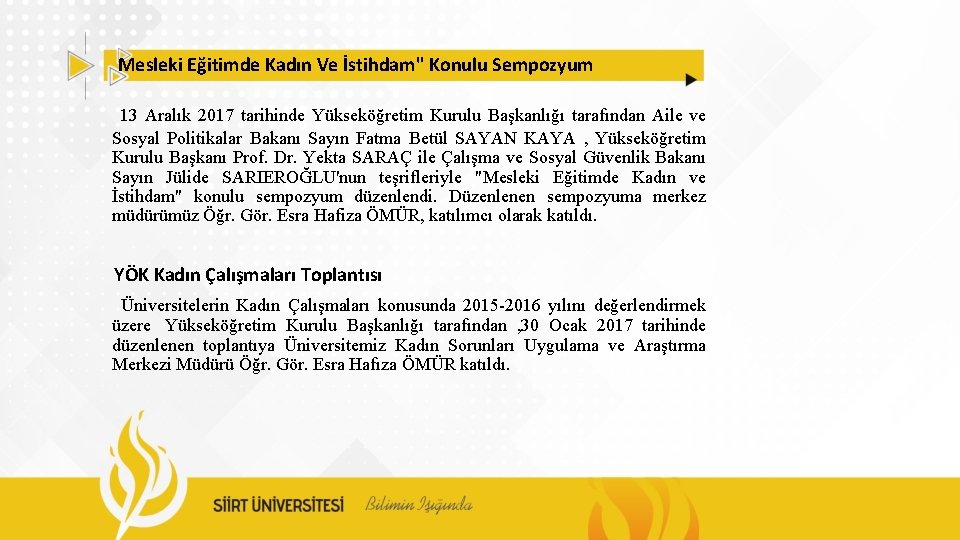 Mesleki Eğitimde Kadın Ve İstihdam" Konulu Sempozyum 13 Aralık 2017 tarihinde Yükseköğretim Kurulu Başkanlığı