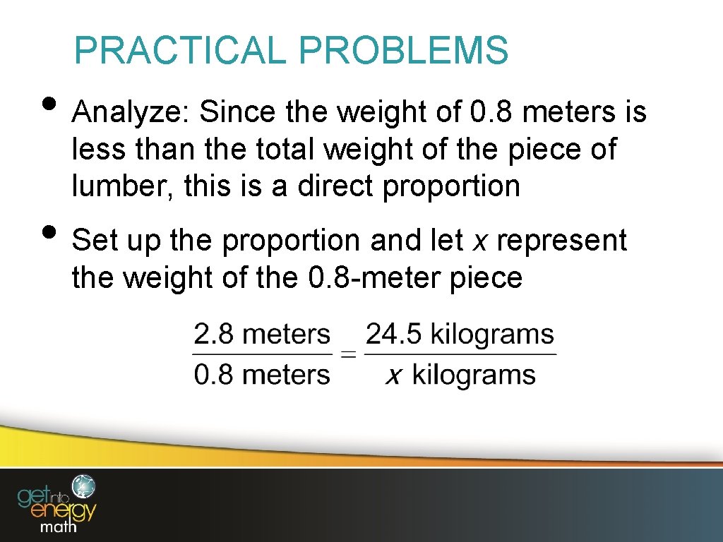 PRACTICAL PROBLEMS • Analyze: Since the weight of 0. 8 meters is less than