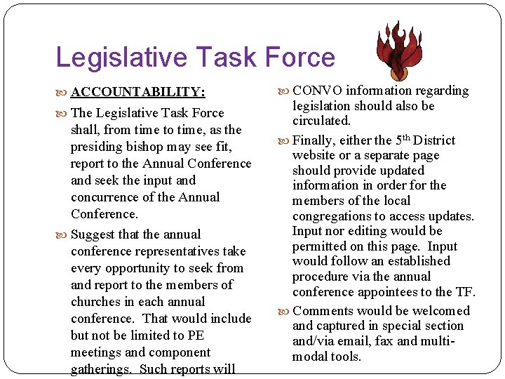 Legislative Task Force ACCOUNTABILITY: The Legislative Task Force shall, from time to time, as
