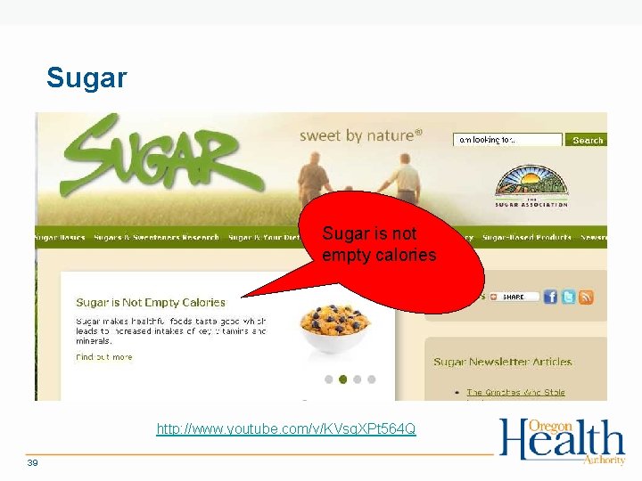 Sugar is not empty calories http: //www. youtube. com/v/KVsg. XPt 564 Q 39 