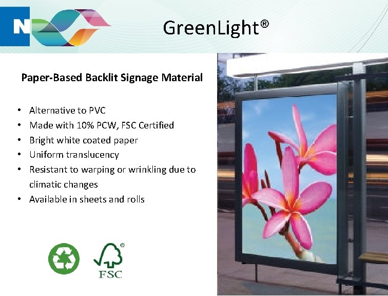 Green. Light® Paper-Based Backlit Signage Material Alternative to PVC Made with 10% PCW, FSC