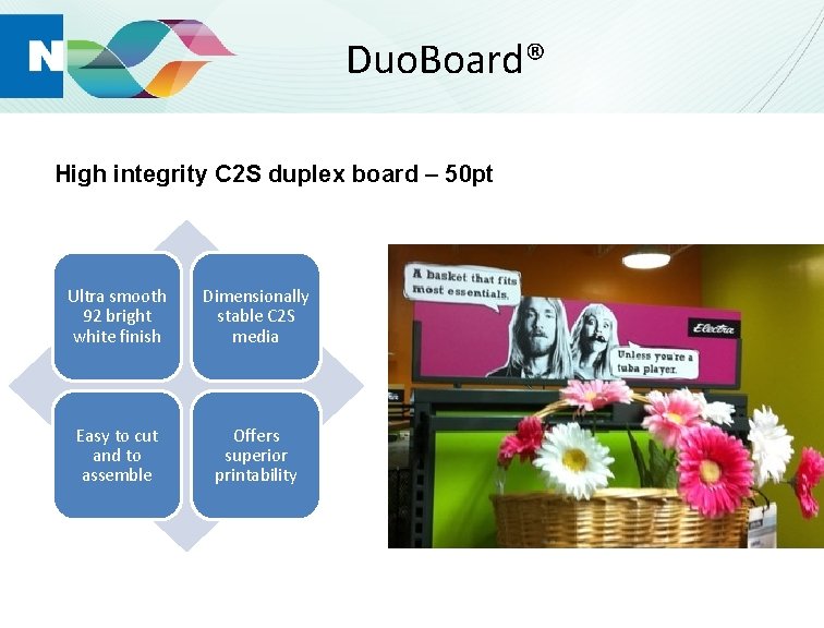Duo. Board® High integrity C 2 S duplex board – 50 pt Ultra smooth