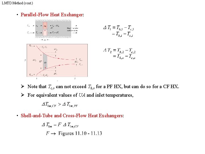 LMTD Method (cont. ) • Parallel-Flow Heat Exchanger: Ø Note that Tc, o can