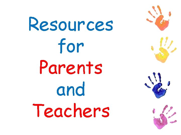 Resources for Parents and Teachers 