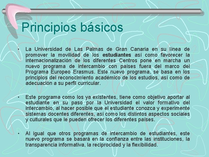 Principios básicos • La Universidad de Las Palmas de Gran Canaria en su línea