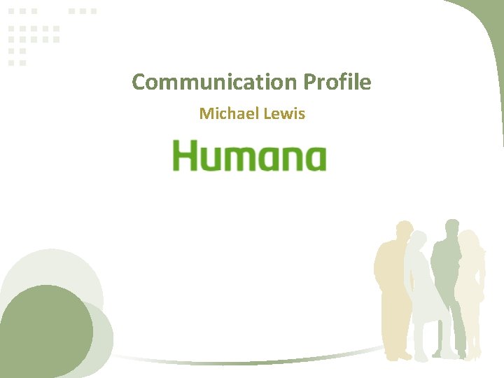 Communication Profile Michael Lewis 