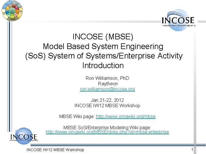 INCOSE (MBSE) Model Based System Engineering (So. S) System of Systems/Enterprise Activity Introduction Ron