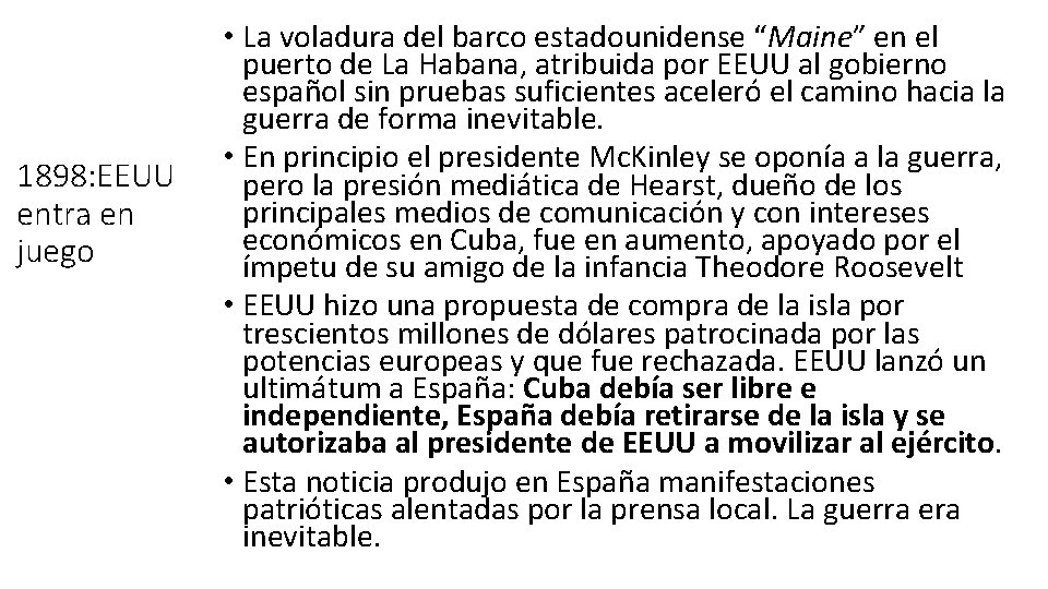 1898: EEUU entra en juego • La voladura del barco estadounidense “Maine” en el